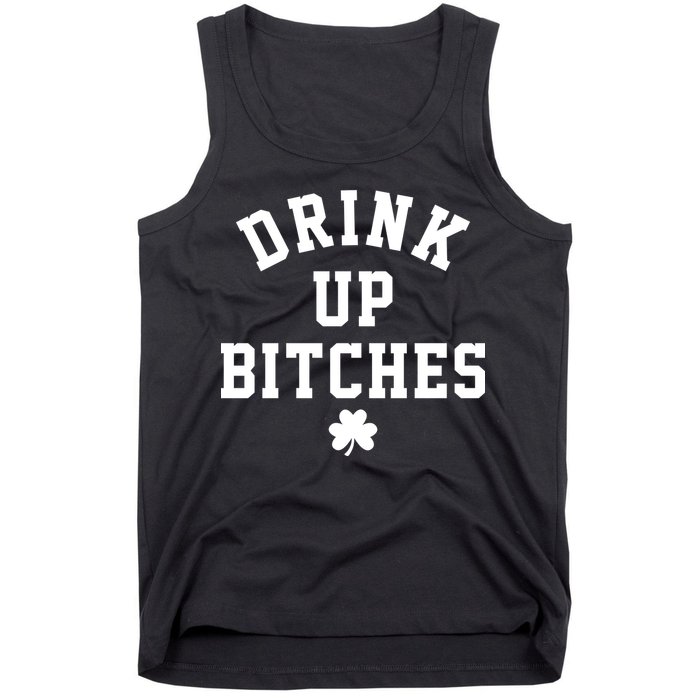 Drink Up Bitches Funny St Patrick's Day Party Tank Top