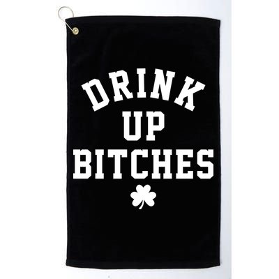 Drink Up Bitches Funny St Patrick's Day Party Golf Towel