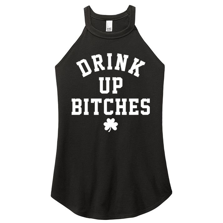 Drink Up Bitches Funny St Patrick's Day Party Women's Perfect Tri Rocker Tank