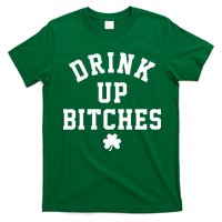 Drink Up Bitches Funny St Patrick's Day Party T-Shirt