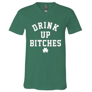 Drink Up Bitches Funny St Patrick's Day Party V-Neck T-Shirt