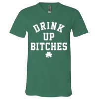 Drink Up Bitches Funny St Patrick's Day Party V-Neck T-Shirt