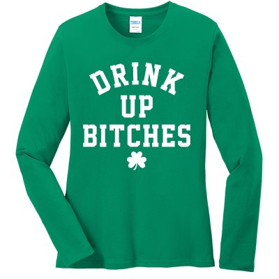 Drink Up Bitches Funny St Patrick's Day Party Ladies Long Sleeve Shirt