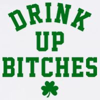 Drink Up Bitches Funny St Patrick's Day Party Garment-Dyed Sweatshirt