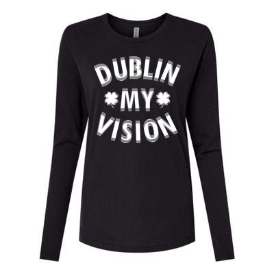 Dublin My Vision Drunk Clover St. Patrick's Day Drinking Womens Cotton Relaxed Long Sleeve T-Shirt