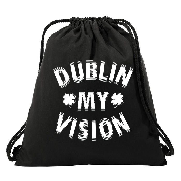 Dublin My Vision Drunk Clover St. Patrick's Day Drinking Drawstring Bag