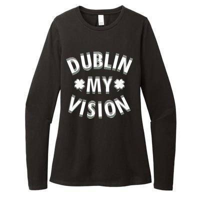 Dublin My Vision Drunk Clover St. Patrick's Day Drinking Womens CVC Long Sleeve Shirt