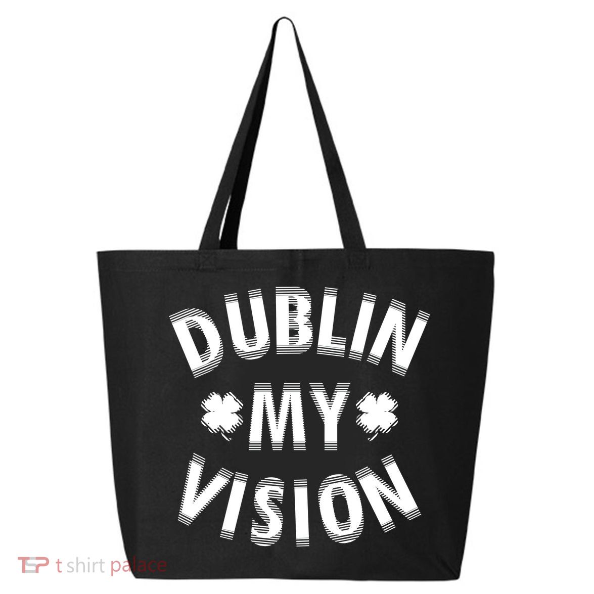 Dublin My Vision Drunk Clover St. Patrick's Day Drinking 25L Jumbo Tote