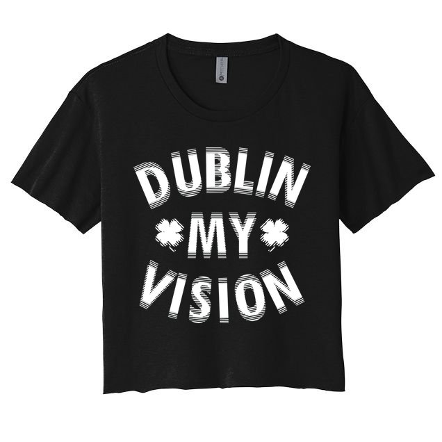 Dublin My Vision Drunk Clover St. Patrick's Day Drinking Crop Top