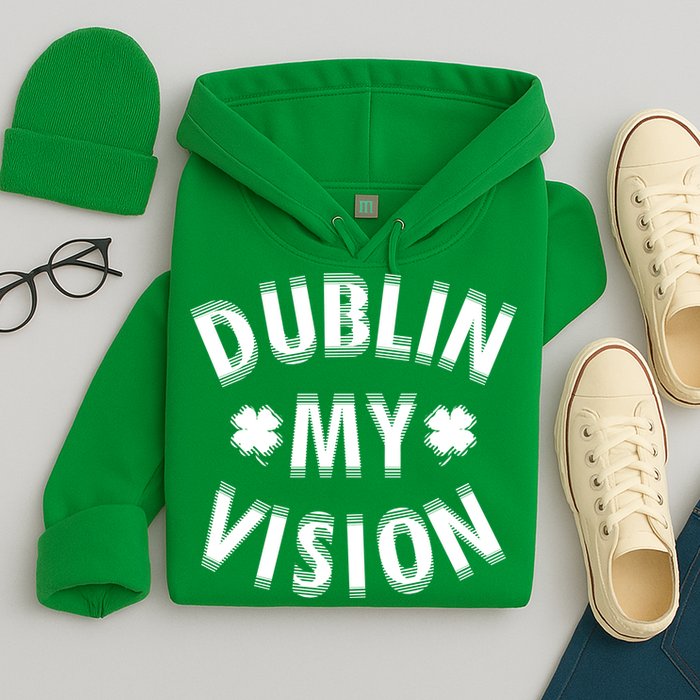 Dublin My Vision Drunk Clover St. Patrick's Day Drinking Hoodie