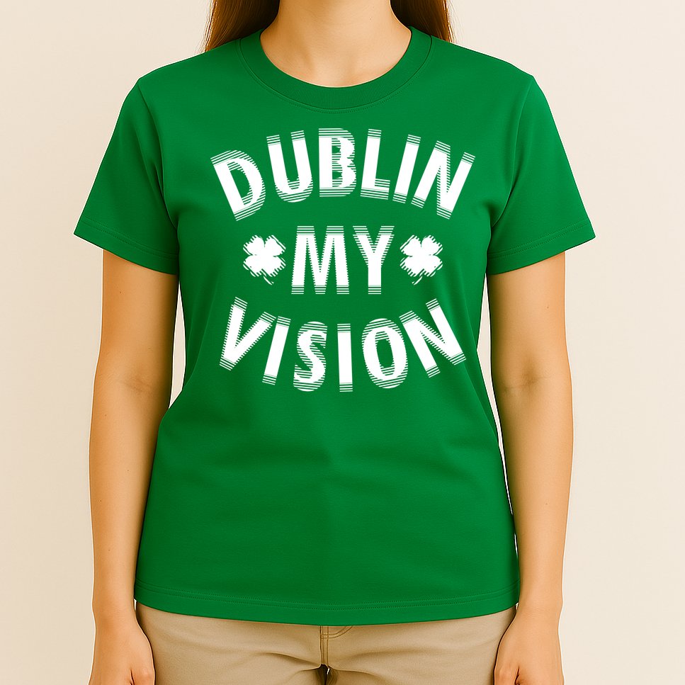 Dublin My Vision Drunk Clover St. Patrick's Day Drinking T-Shirt