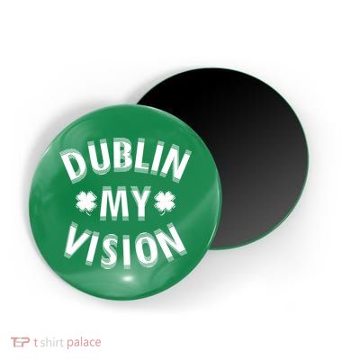 Dublin My Vision Drunk Clover St. Patrick's Day Drinking Magnet