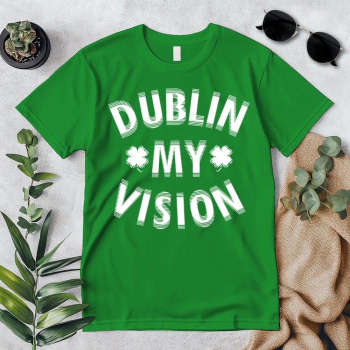 Dublin My Vision Drunk Clover St. Patrick's Day Drinking Premium T-Shirt