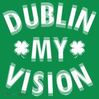 Dublin My Vision Drunk Clover St. Patrick's Day Drinking Premium T-Shirt