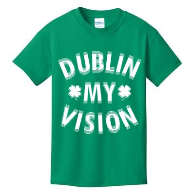 Dublin My Vision Drunk Clover St. Patrick's Day Drinking Kids T-Shirt