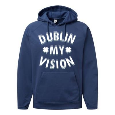 Dublin My Vision Drunk Clover St. Patrick's Day Drinking Performance Fleece Hoodie