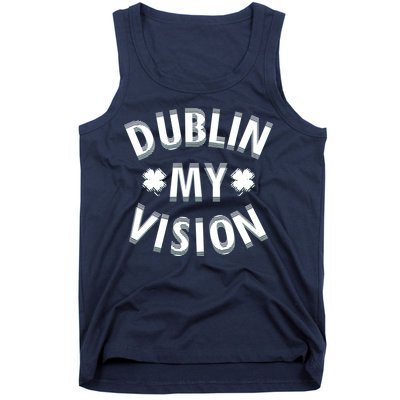 Dublin My Vision Drunk Clover St. Patrick's Day Drinking Tank Top