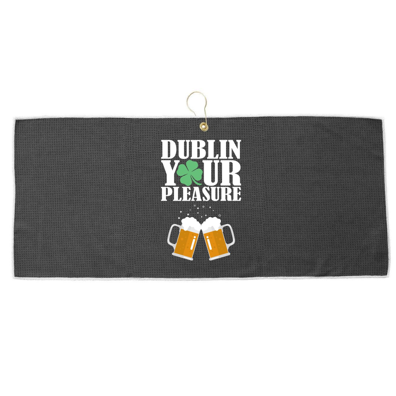 Dublin Your Pleasure Irish Beer Clover Large Microfiber Waffle Golf Towel