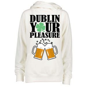 Dublin Your Pleasure Irish Beer Clover Womens Funnel Neck Pullover Hood