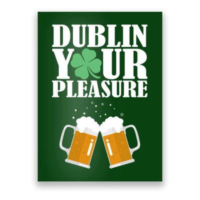 Dublin Your Pleasure Irish Beer Clover Poster