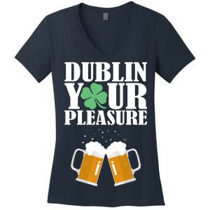 Dublin Your Pleasure Irish Beer Clover Women's V-Neck T-Shirt