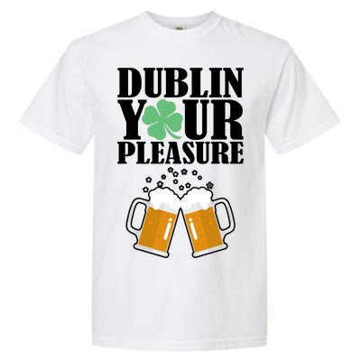 Dublin Your Pleasure Irish Beer Clover Garment-Dyed Heavyweight T-Shirt