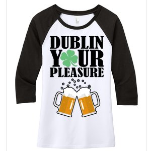 Dublin Your Pleasure Irish Beer Clover Women's Tri-Blend 3/4-Sleeve Raglan Shirt