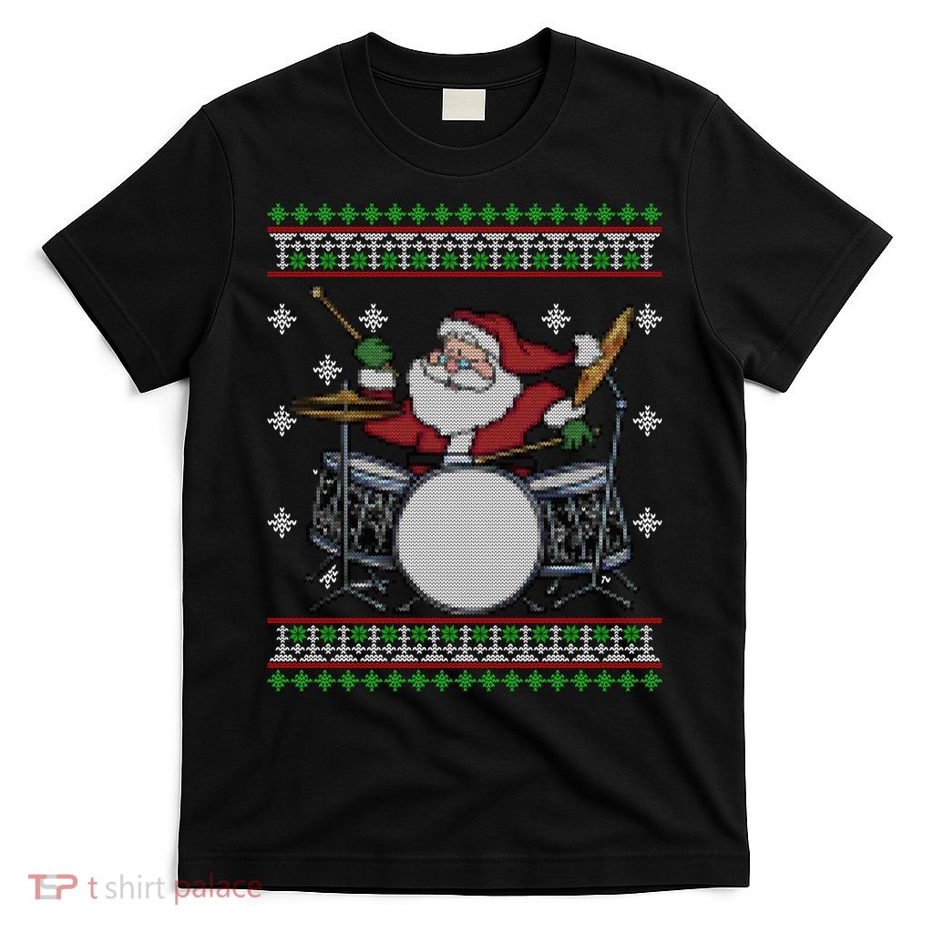 Drummer Ugly Christmas Sweater Santa Claus Playing Gift T-Shirt