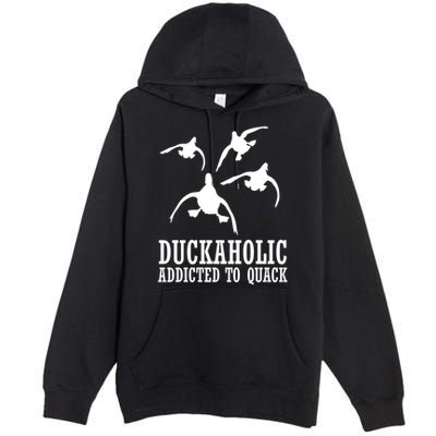 Duckaholic Addicted to Quack Premium Pullover Hoodie