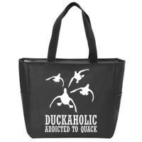 Duckaholic Addicted to Quack Zip Tote Bag