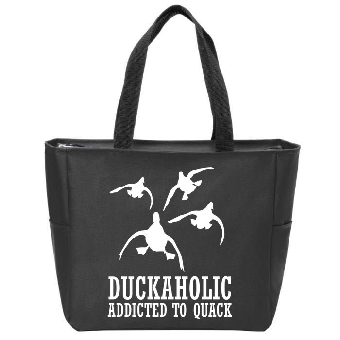 Duckaholic Addicted to Quack Zip Tote Bag