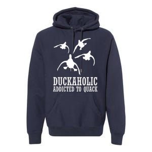 Duckaholic Addicted to Quack Premium Hoodie