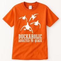 Duckaholic Addicted to Quack Tall T-Shirt