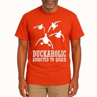 Duckaholic Addicted to Quack Tall T-Shirt