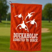 Duckaholic Addicted to Quack Golf Towel