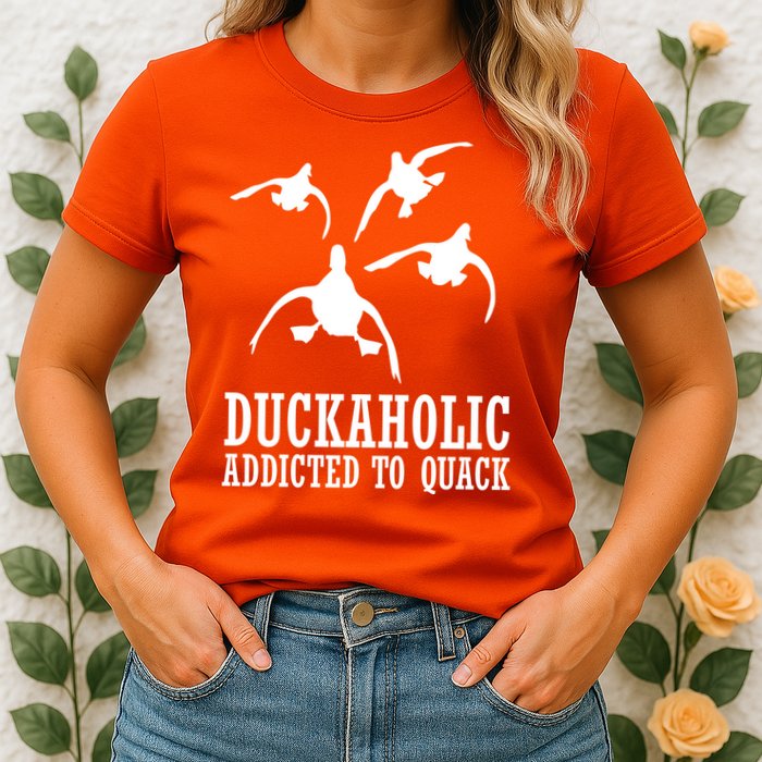 Duckaholic Addicted to Quack Womens T-Shirt