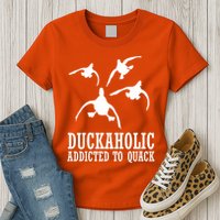 Duckaholic Addicted to Quack Womens T-Shirt