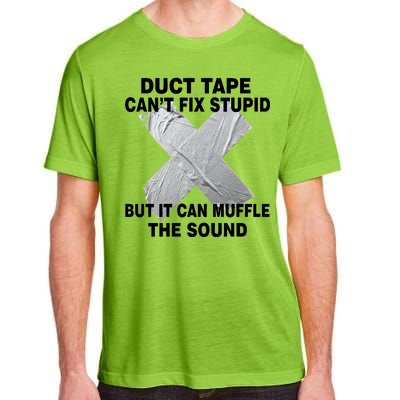 Duct Tape Can't Fix Stupid Adult ChromaSoft Performance T-Shirt