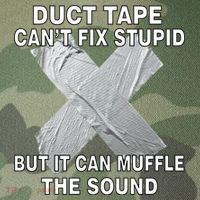 Duct Tape Can't Fix Stupid Legacy Tie Dye Trucker Hat