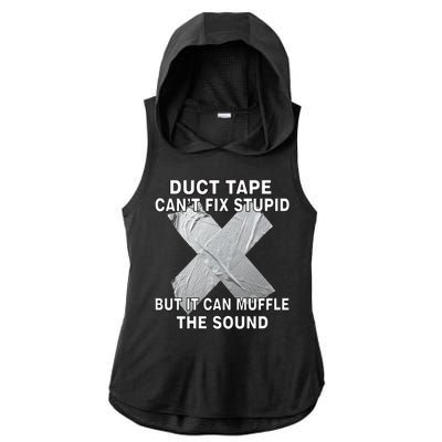 Duct Tape Can't Fix Stupid Ladies PosiCharge Tri-Blend Wicking Draft Hoodie Tank