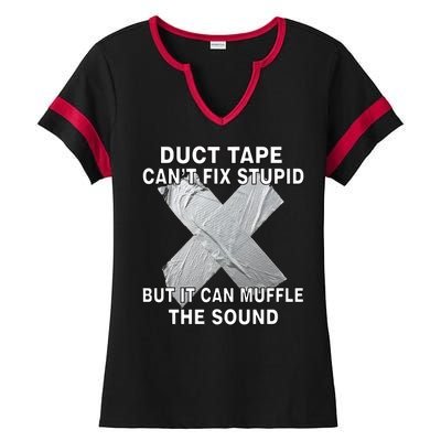 Duct Tape Can't Fix Stupid Ladies Halftime Notch Neck Tee