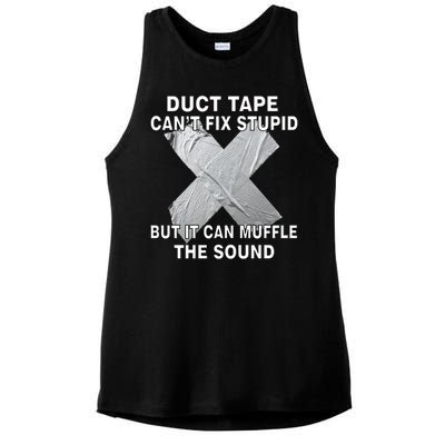 Duct Tape Can't Fix Stupid Ladies PosiCharge Tri-Blend Wicking Tank