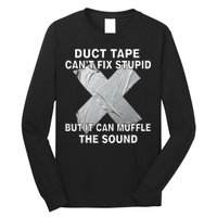 Duct Tape Can't Fix Stupid Long Sleeve Shirt