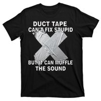 Duct Tape Can't Fix Stupid T-Shirt