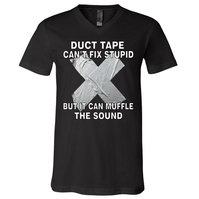 Duct Tape Can't Fix Stupid V-Neck T-Shirt