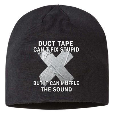 Duct Tape Can't Fix Stupid Sustainable Beanie