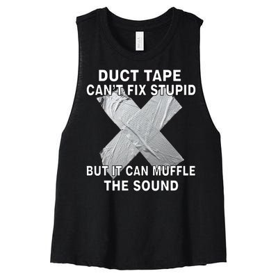 Duct Tape Can't Fix Stupid Women's Racerback Cropped Tank