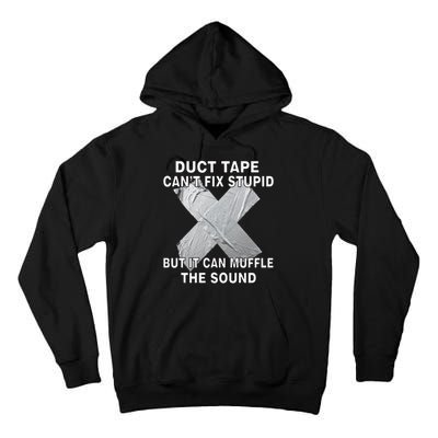 Duct Tape Can't Fix Stupid Tall Hoodie