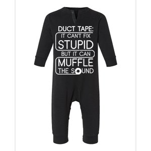 Duct Tape It Can't Fix Stupid But It Can Muffle The Sound Infant Fleece One Piece