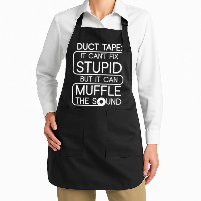 Duct Tape It Can't Fix Stupid But It Can Muffle The Sound Full-Length Apron With Pockets
